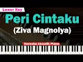 Download Lagu Ziva Magnolya - Peri Cintaku Karaoke Piano Female Lower Key