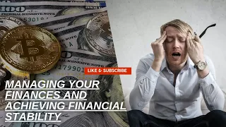 Managing Your Finances and Achieving Financial Stability