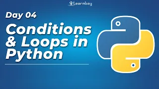 Conditions Loops in Python tutorial for beginners Python for Data Science Course Learnbay