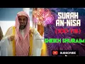 Download Lagu Surah An-Nisa (100-113) || By Sheikh Shuraim with Arabic and English subtitles
