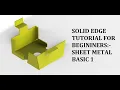 Solid Edge Tutorial for Beginners - Sheet Metal Basic 1