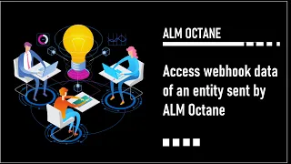 Access webhook data of an entity sent by ALM Octane