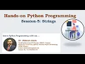 Hands-on Python Programming - Session 5 By Dr Rizwan Alam Strings in Python Programming