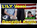 Download Lagu LILY versi Dangdut Koplo - First Time hearing / Seeing - REACTION - more talent more TALENT!
