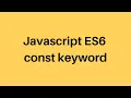ES6 Tutorial const keyword