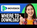 Lagu Where To Download Moviebox App | ONLY WAY (Step-by-Step)