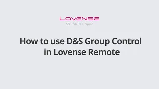 Lovense Remote App How to use D S Group Control in Lovense Remote