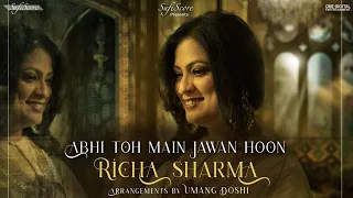 abhi toh main jawan hoon richa sharma umang doshi