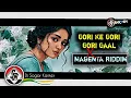 Lagu Gori Ke Gori Gori Gaal x Magenta Riddim || 150 Bpm Remix ||  Dj Sagar Kanker x Dj Tankesh 