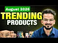 Viral Trending Products List for August 2026