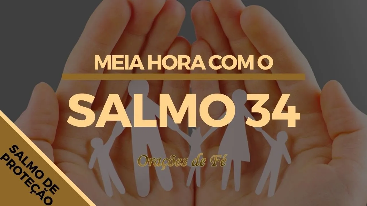 MEIA HORA COM O SALMO 34