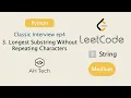 LeetCode 3 Longest Substring Without Repeating Characters Visualization Python