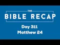 Day 311 Matthew 24