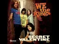 Secret Valentine - We The Kings lyrics in description