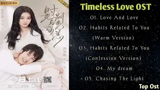 Download TIMELESS LOVE OST || Love And Love || Habits Related To You || My dream || Chasing The Light || MP3