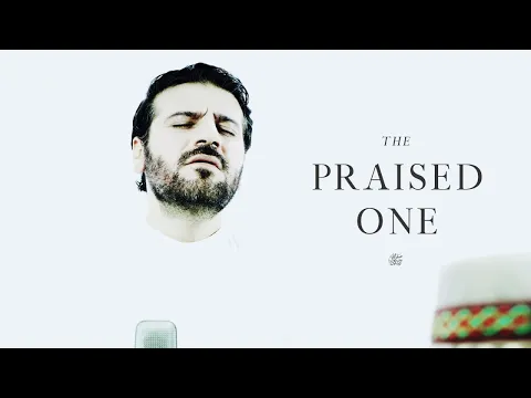 Download MP3 Sami Yusuf - The Praised One ﷺ