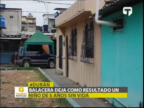 Balacera deja como resultado un niño de 5 años sin vida