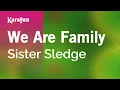 Download Lagu We Are Family (Radio Edit) - Sister Sledge | Karaoke Version | KaraFun