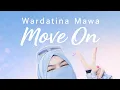 Lagu WARDATINA MAWA - MOVE ON Lagu Terhits