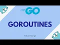 Goroutines Go Concurrency Go for Beginners