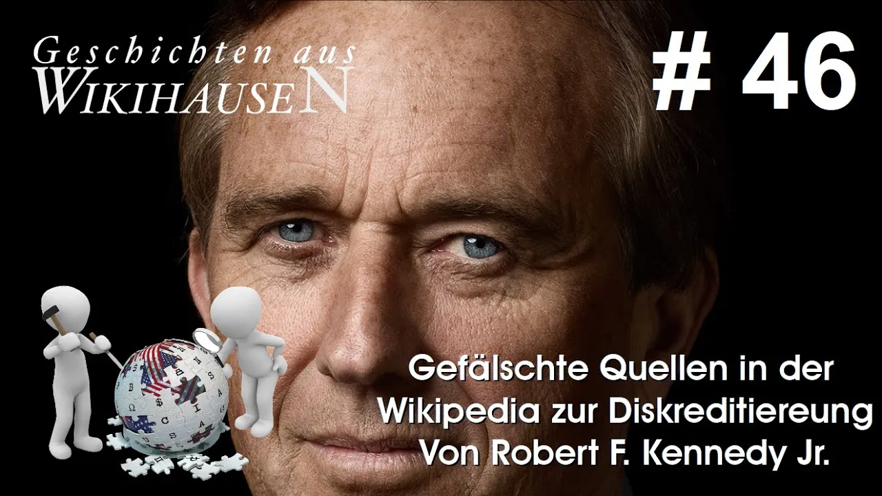 Gefälschte Quellen zur Diskreditierung von Robert F. Kennedy Jr. in der Wikipedia | #46 Wikihausen Gefälschte Quellen zur Diskreditierung von Robert F. Kennedy Jr. in der Wikipedia | #46 Wikihausen