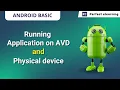 Running Application on AVD and Physical Devices Android App Development Basics Perfect eLearning
