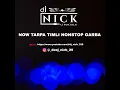 Download Lagu NOW TARPA TIMLI NONSTOP GARBA DJ NICK 326 👑🤞💯