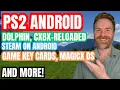 Download Lagu ARMSX2 Early Release, Steam Games on Android, CXBX Reloaded, and A LOT More