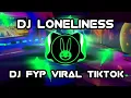 Lagu DJ Loneliness Slow Bass | DJ FYP Putri Ariani Viral Tiktok