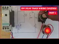 how off delay timer works off delay timer wiring diagram