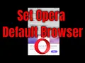 How to Set Opera as Default Browser on Android Phone Mobile