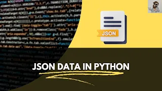 Using JSON in Python Essential Skills for Python Programming