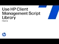 How to use the HP Client Management Script Library CMSL for Displays and Docks HP Support