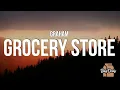 Lagu Graham - Grocery Store (Lyrics)