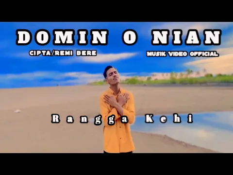 Download MP3 DOMIN O NIAN II RANGGA KEHI II MUSIK VIDEO OFFICIAL