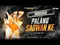 Download Lagu PALANG SAGWAN KE - REMIX | EDM TRANCE MIX | DJ RAJESH BENAGORIA 🔥