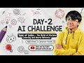 Day 2 The World of Machine learning and Neural networks 30 Days to Creating Your Own AI
