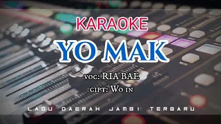 Download Lagu Jambi YO MAK KARAOKE - Ria Bae (official music mp3) MP3