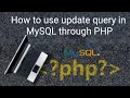 How to write update query for mysql in php