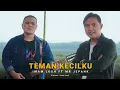 Download Lagu Teman Kecilku - Imam Losh Feat Mr Jepank (Official Music Video)