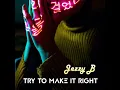Try to Make It Right