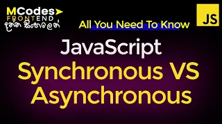 Synchronous VS Asynchronous JavaScript in Sinhala