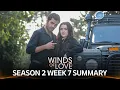 Winds of Love Season 2 Week 7 Summary Ruzgarli Tepe 2 Sezon 7 Hafta Ozeti