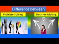 Difference Between Problem Solving and Decision Making - Applied psychology for Nursing