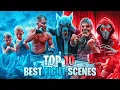 Top 10 BEST Fight Scenes