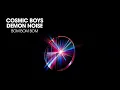 Cosmic Boys, Demon Noise - BOM BOM BOM (Original Mix) [Legend]