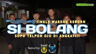 Download DJ BANTENGAN SI BOLANG‼️WARENG REBORN ‼️SOPO TELPON OJO DI ANGKAT📵❌BY DJ AS PROJECT MP3