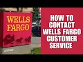 How to Contact Wells Fargo Customer Service Easily