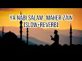 Download Lagu Maher Zain - Ya Nabi Salam Alayka (Arabic) |(Slowed + Reverb) |  ماهر زين - سلام عليك|randomzmashups