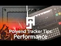 Polyend Tracker Tips - Performance